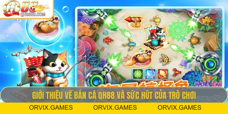 Bắn Cá QH88: Trải Nghiệm Giải Trí Đỉnh Cao Với Nhiều Phần Thưởng Hấp Dẫn