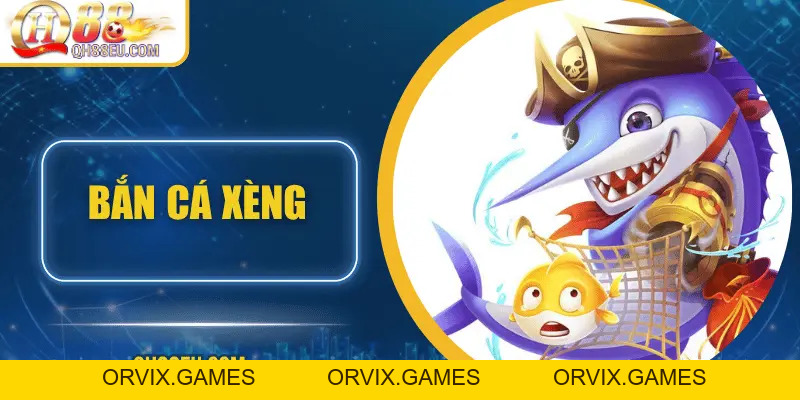 Bắn Cá Xèng - Săn Boss Khủng, Đổi Thưởng Lớn 2026 Cùng QH88