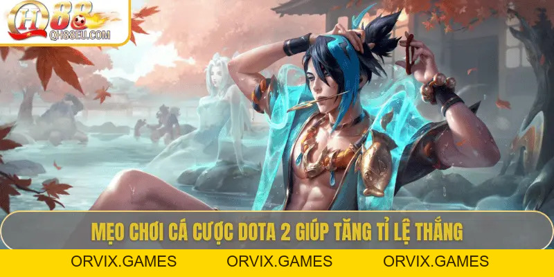Khám Phá Cá Cược Dota 2 – Đấu Trường Esports Cực Đỉnh Tại Qh88eu.com