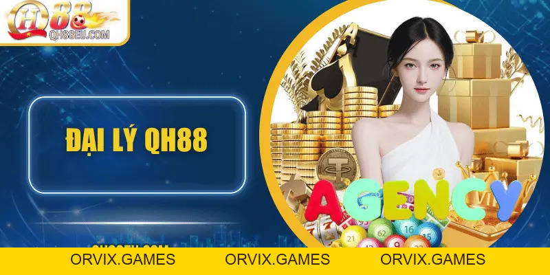 Đại Lý QH88 - Cơ Hội Kinh Doanh Cá Cược Trực Tuyến Uy Tín