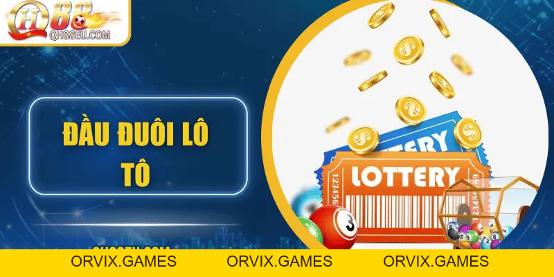 Đầu Đuôi Lô Tô: Cách Chơi Và Kinh Nghiệm Thực Tế Từ Chuyên Gia QH88