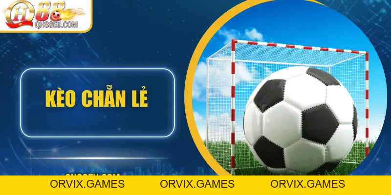 Kèo Chẵn Lẻ: Hướng Dẫn Cách Cược Dễ Thắng Tại QH88