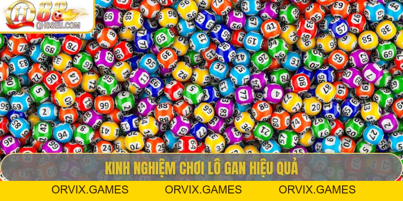 Lô Gan: Khái Niệm, Cách Theo Dõi Và Kinh Nghiệm Chơi Hiệu Quả Tại QH88