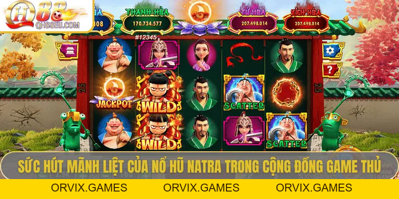 Nổ hũ Natra – Hành trình săn Jackpot cùng chiến thần bất diệt cùng QH88