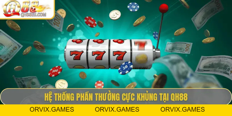 Nổ Hũ QH88 – Săn Jackpot Siêu To, Giải Thưởng Cực Khủng