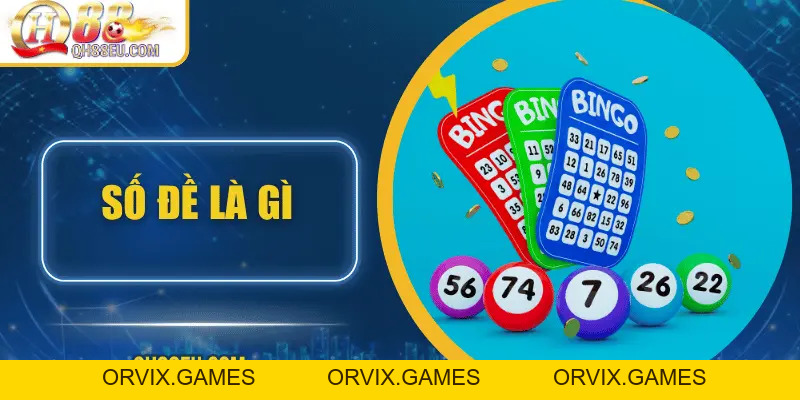 Số đề là gì? Hướng dẫn cách chơi số đề tại QH88 cho người mới