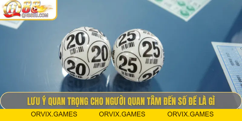 Số đề là gì? Hướng dẫn cách chơi số đề tại QH88 cho người mới
