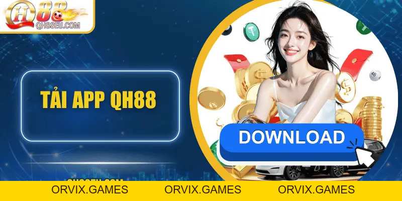 Tải App QH88 - Trải Nghiệm Cá Cược Ngay Trên Điện Thoại