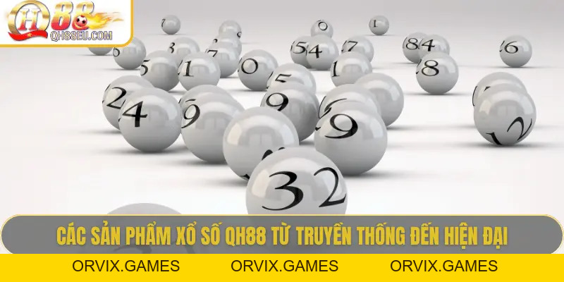 Xổ Số QH88: Trải Nghiệm Giải Trí Và Cơ Hội Trúng Thưởng Lớn