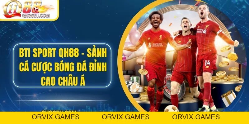 Thể Thao QH88: Trải Nghiệm Cá Cược Đỉnh Cao Cho Người Yêu Thể Thao