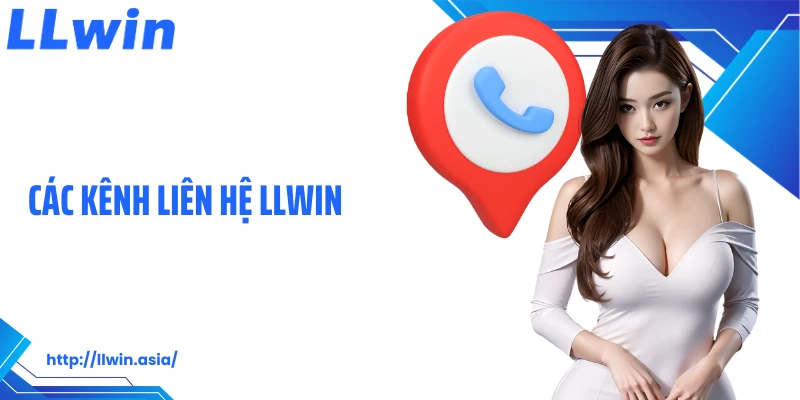 Liên Hệ LLWIN: Kết Nối Nhà Cái Uy Tín Đơn Giản, Nhanh Chóng
