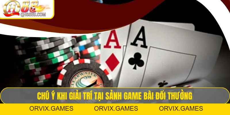 Game bài QH88 – Tổng Hợp Luật Chơi & Kinh Nghiệm Thắng
