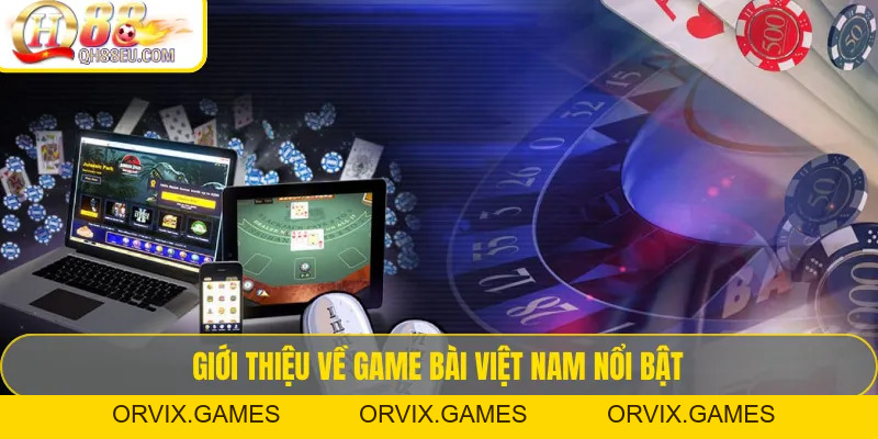 Game bài QH88 – Tổng Hợp Luật Chơi & Kinh Nghiệm Thắng