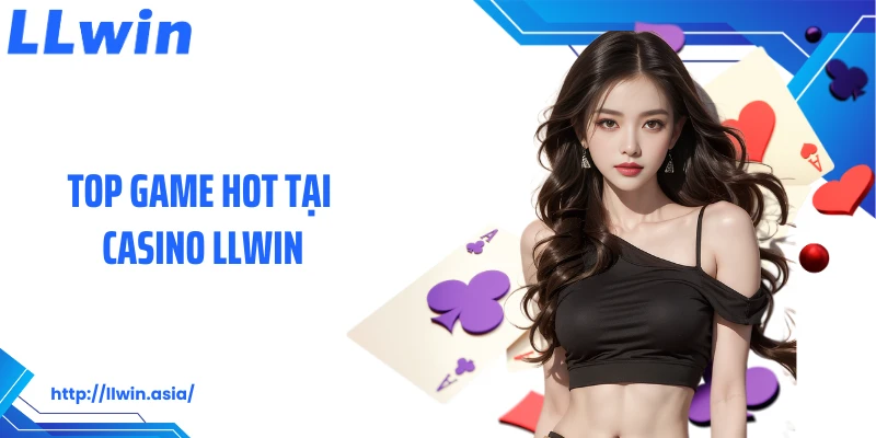 Casino LLWIN: Chuyên Mục Cá Cược Sòng Bạc Thượng Lưu