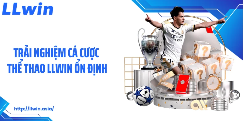Thể Thao LLWIN: Nền Tảng Cá Cược Bắt Nhịp Với Mọi Giải Đấu