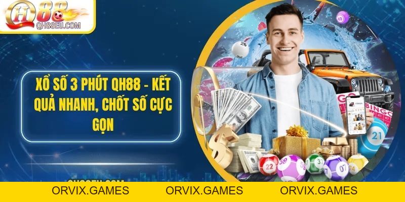 Xổ Số QH88: Trải Nghiệm Giải Trí Và Cơ Hội Trúng Thưởng Lớn