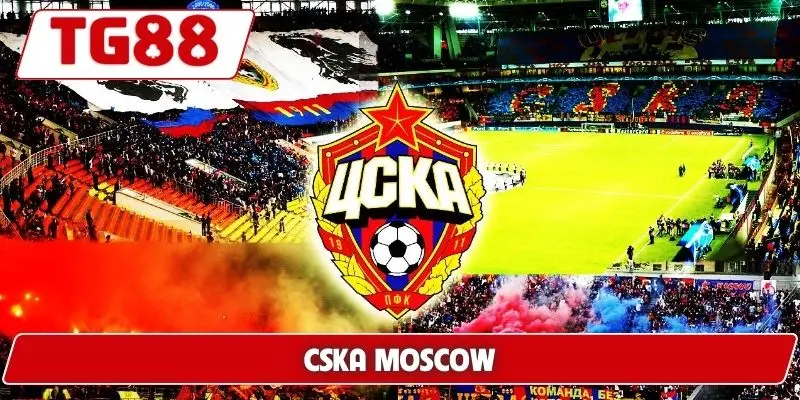 CSKA Moscow - Cập Nhật Tin Tức Và Kèo Cược Mới Nhất Tại TG88