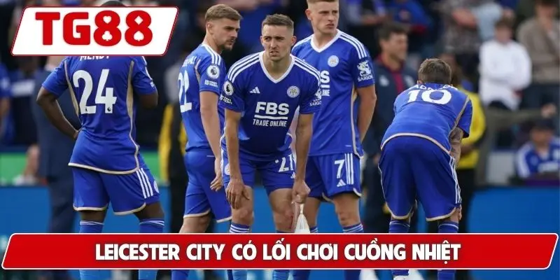 Leicester City: Kèo Cược Leicester City Tại TG88 Hôm Nay