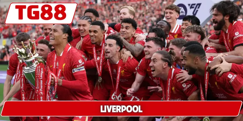 Liverpool: Cập Nhật Kèo Cược Liverpool Tại TG88 Mới Nhất