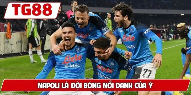 Napoli: Kèo Cược Napoli Và Tin Tức Tại TG88 Mới Nhất