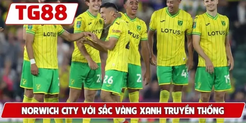 Norwich City: Cập Nhật Tin Tức Và Kèo Cược Mới Nhất Tại TG88