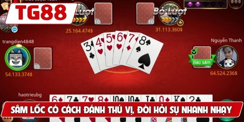 Chơi Sâm Lốc Tại TG88 – Trải Nghiệm Đặc Sắc Và Thắng Lớn