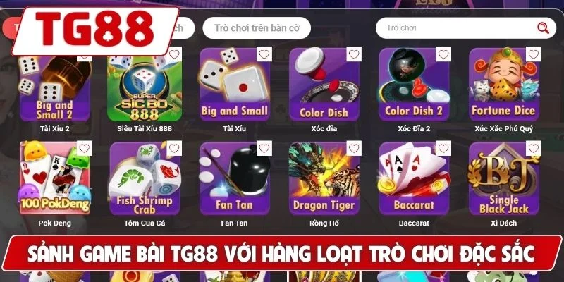 Chơi Game Bài Đổi Thưởng Tại Trang TG88 Đặc Sắc Tỷ Lệ Ăn Cao