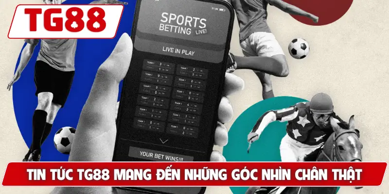 Tin Tức TG88 Mỗi Ngày - Cập Nhật Các Kèo Cược Và Mẹo Chơi